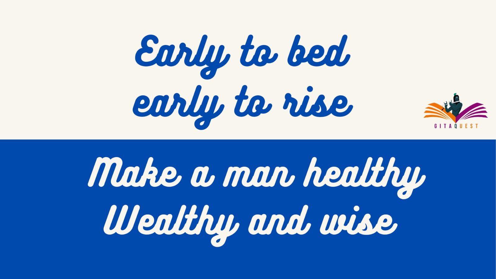 https://gitaquest.in/wp-content/uploads/2023/04/early-to-bed-early-to-rise-make-man-healthy-and-wise.jpeg